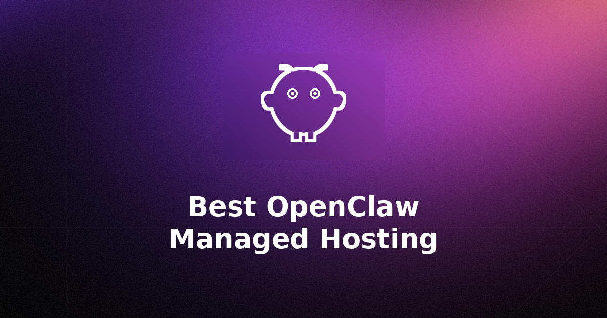5 Best OpenClaw Managed Hosting Providers in 2026