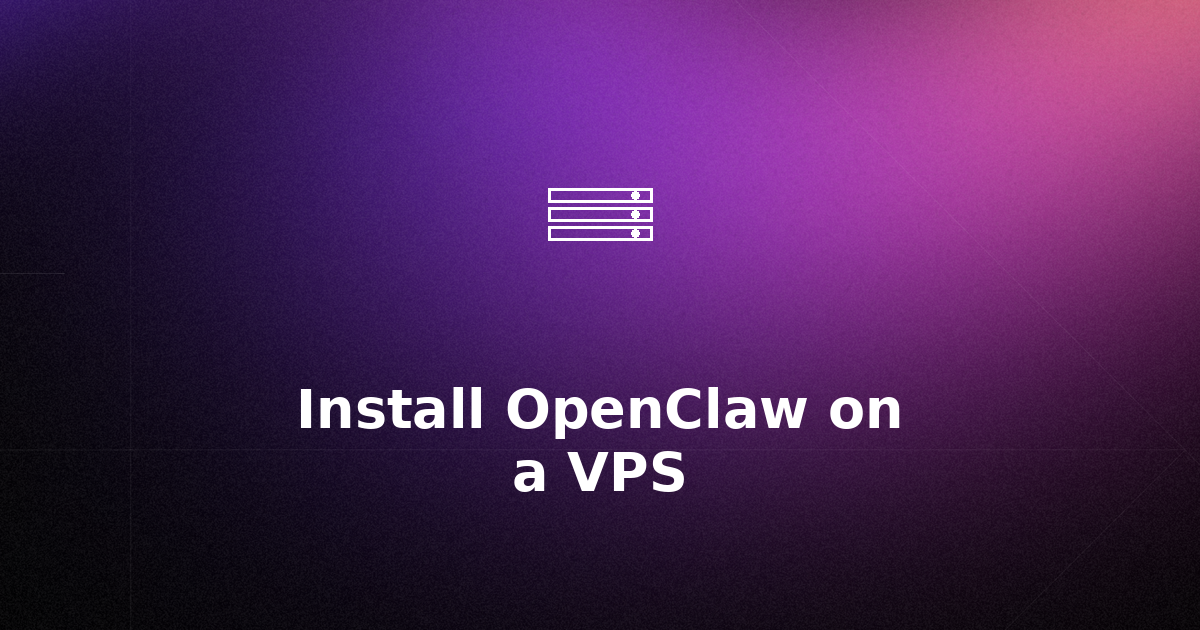 How to Install OpenClaw on a VPS (Step-by-Step Guide)
