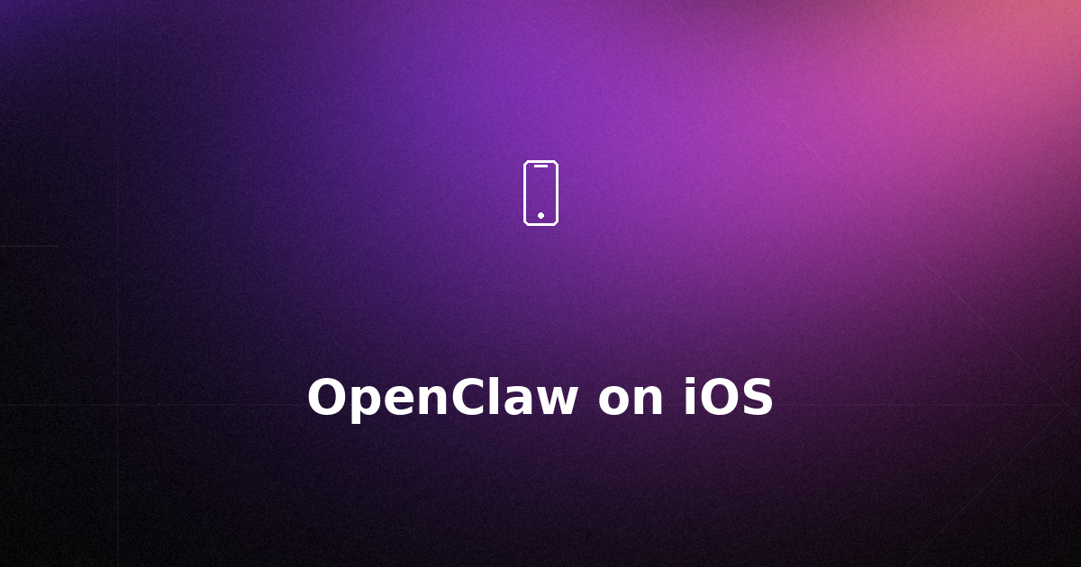 OpenClaw on iOS: Use Your AI Agent from iPhone