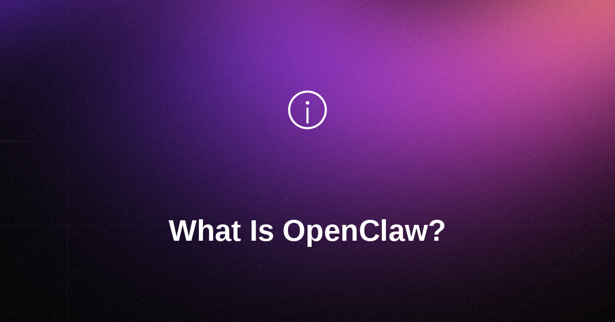 What Is OpenClaw? The Complete Beginner's Guide